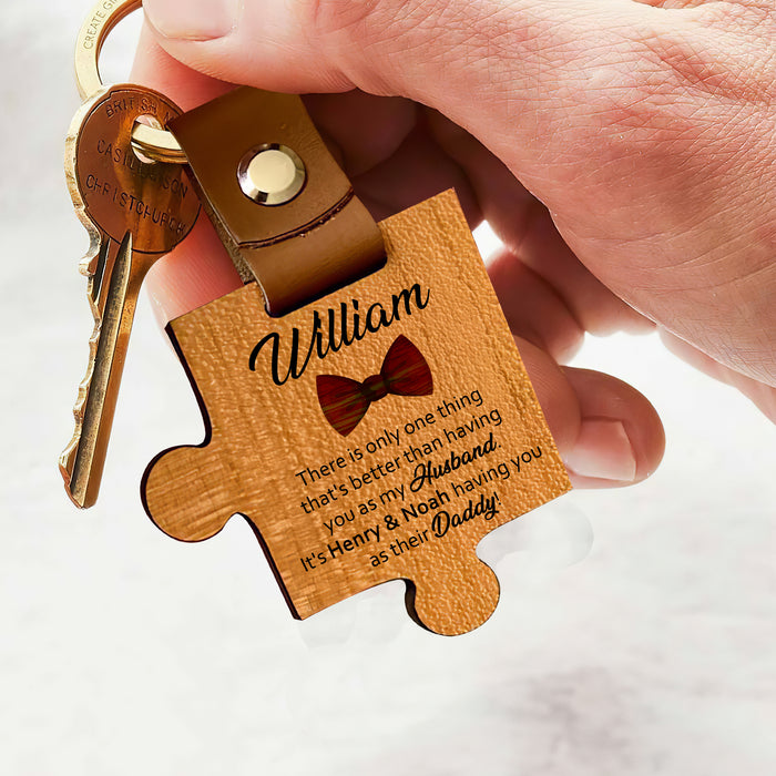 There Is Only One Thing That's Better Than Having You As My Husband - Gift For Husband, Father's Day Gift -  Custom Wooden Puzzle Keychain