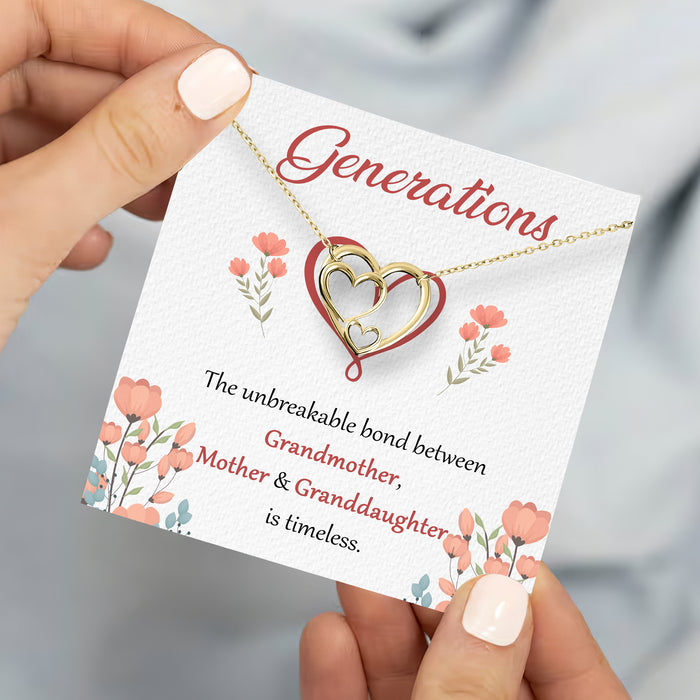 Generations, The Unbreakable Bond Is Timeless - Gift For Grandmother, Mother, Daughter, Mother's Day Gift - S925 Generation Hearts Necklace with Message Card