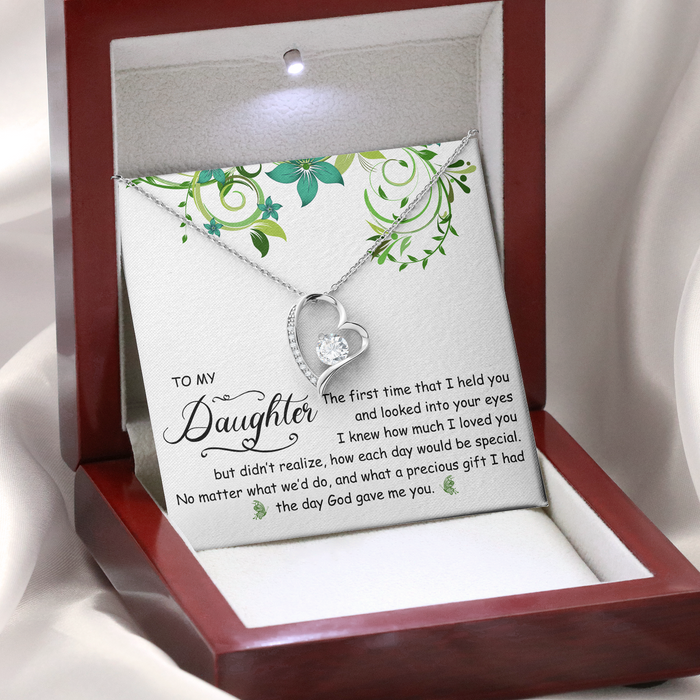 To My Daughter, The First Time That I Held You, I Love You - Gift For Daughter - Forever Love Necklace with Message Card