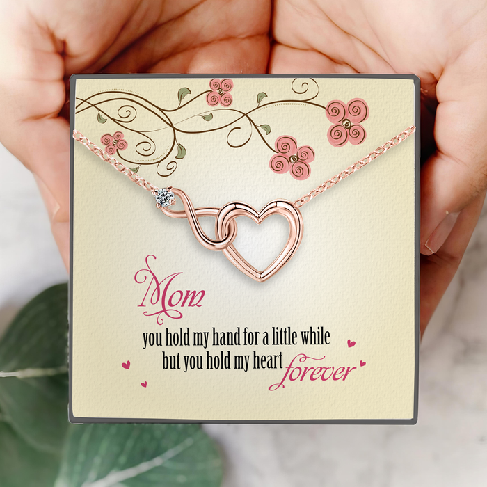 Mom You Hold My Heart Forever - Gift For Mom, Mother's Day Gift - S925 Infinity Heart Necklace with Message Card