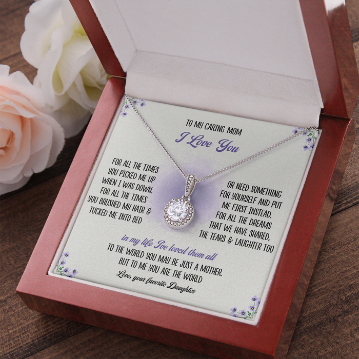 To My Caring Mom, I Love You With All My Heart - Gift For Mother, Mother's day Gift - Eternal Hope Necklace with Message Card