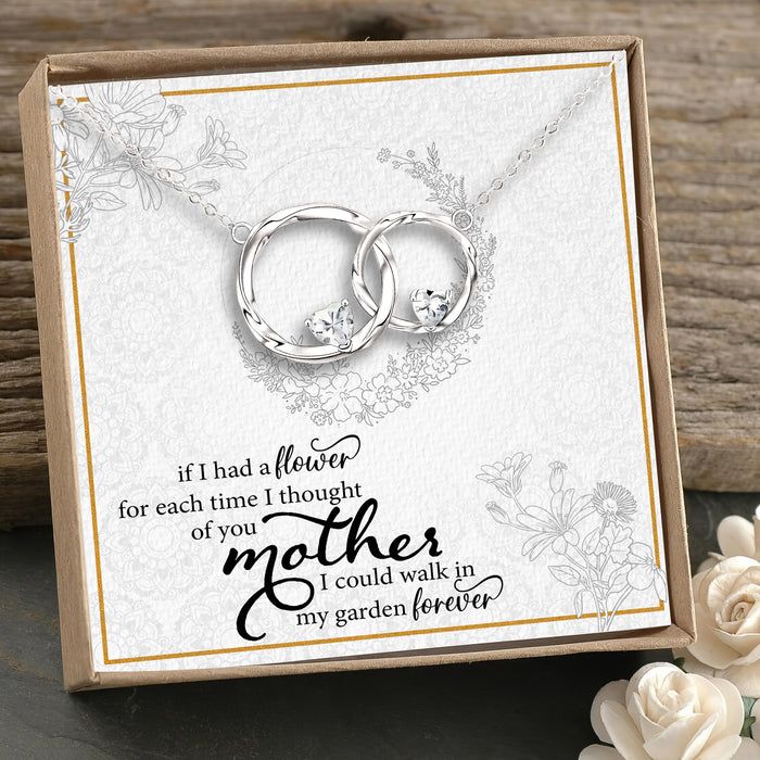 If I Had A Flower For Each Time I Thought Of You Mother - Gift For Mom, Mother's Day Gift - Interlocking Ring Necklace with Message Card
