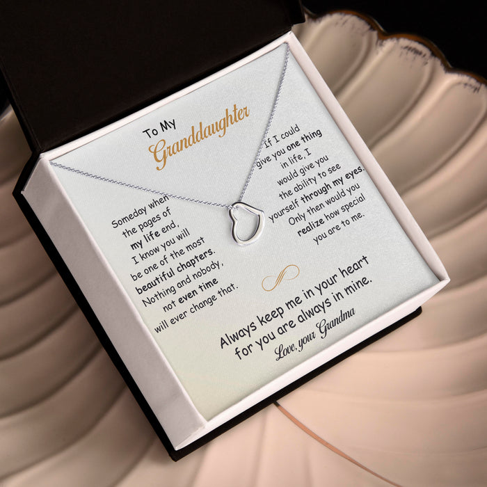 To My Granddaughter, You Are Always In Mine - Gift For Granddaughter - Delicate Heart Necklace with Message Card