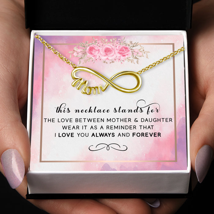 This Necklace Stands For The Love Between Mother & Daughter - Gift For Mom, Mother-in-law, Mother's Day Gift - Infinity Mom Necklace with Message Card