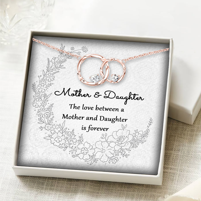 The Love Between A Mother & Daughter Is Forever - Gift For Mom From Daughter, Mother's Day Gift - S925 Interlocking Circle Necklace with Message Card