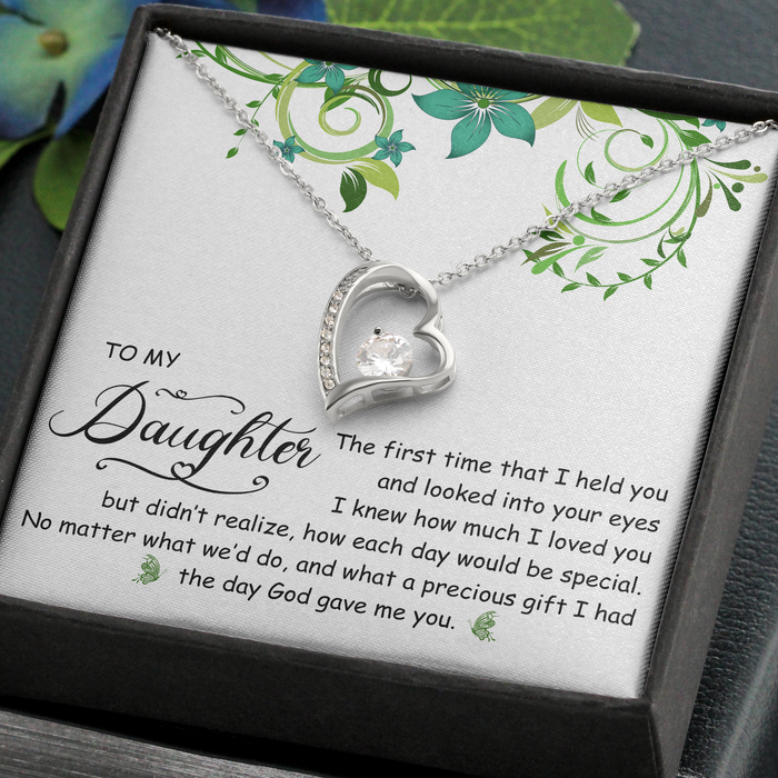 To My Daughter, The First Time That I Held You, I Love You - Gift For Daughter - Forever Love Necklace with Message Card