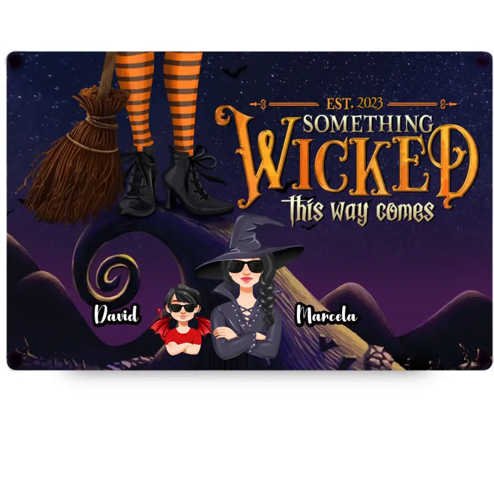 Something Wicked - Personalized Metal Sign - Halloween Gift For Mom