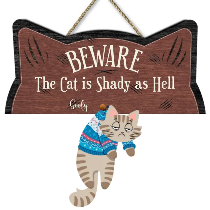 Beware! The Cats Are Shady As Hell - Personalized Shaped Wooden Sign - Gift For Cat Lovers