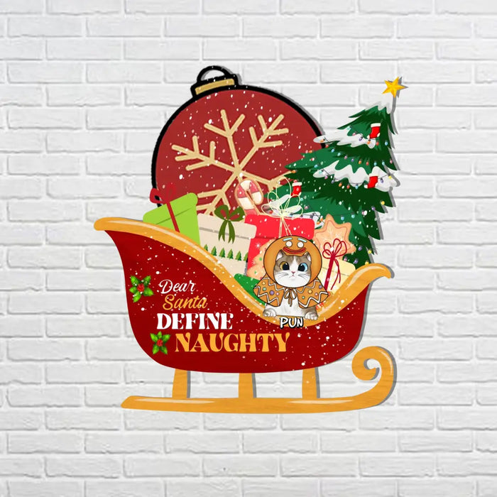 Dear Santa, Define Naughty - Personalized Shaped Wood Sign - Christmas Gift For Cat Lovers