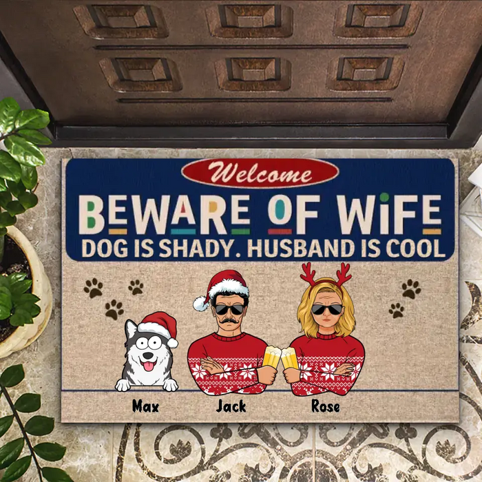 Beware Of Wife Dogs Are Shady - Personalized Doormat - Christmas Gift For Dog Lovers