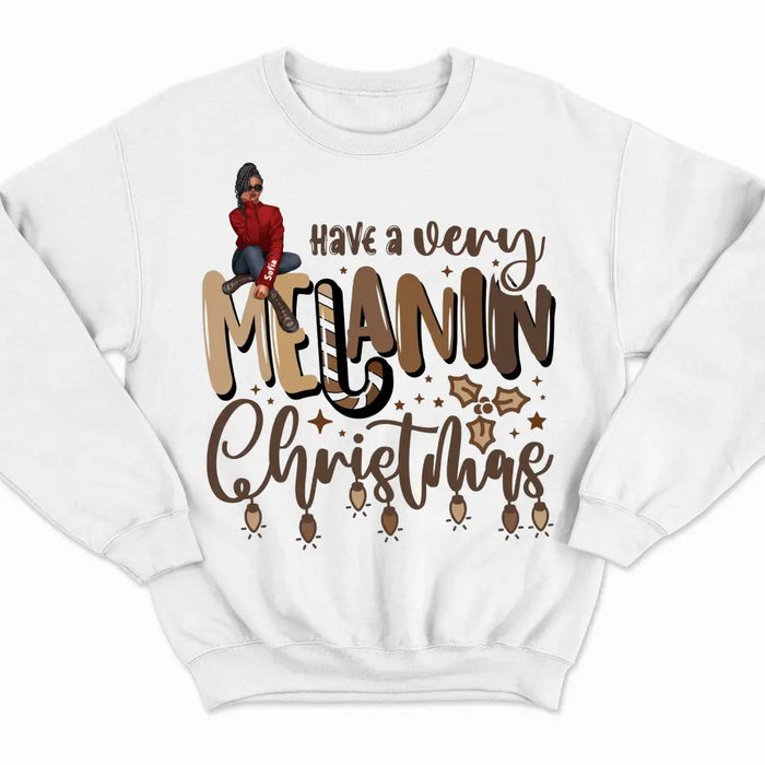 Have A Very Melanin Christmas - Personalized Sweatshirt - Christmas Gift For Black Girl Power