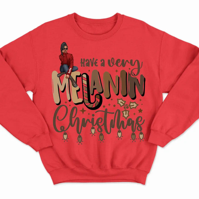 Have A Very Melanin Christmas - Personalized Sweatshirt - Christmas Gift For Black Girl Power