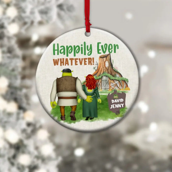 Happily Ever Whatever - Personalized Round Ornament - Christmas Gift For Couple