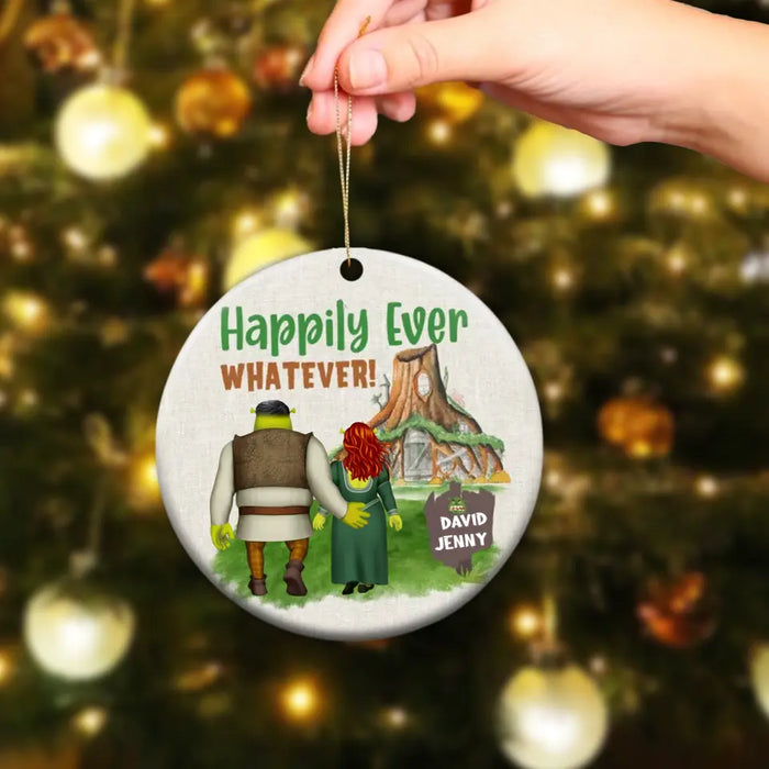 Happily Ever Whatever - Personalized Round Ornament - Christmas Gift For Couple