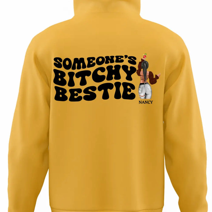 Someone Bitchy Bestie - Personalized Matching Hoodie - Gift For Friends, Besties