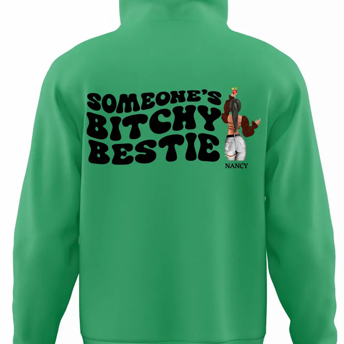 Someone Bitchy Bestie - Personalized Matching Hoodie - Gift For Friends, Besties