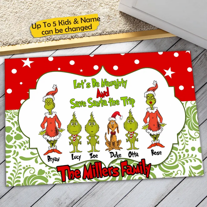 Let’s Be Naughty And Save Santa The Trip - Personalized Doormat - Christmas Gift For Family