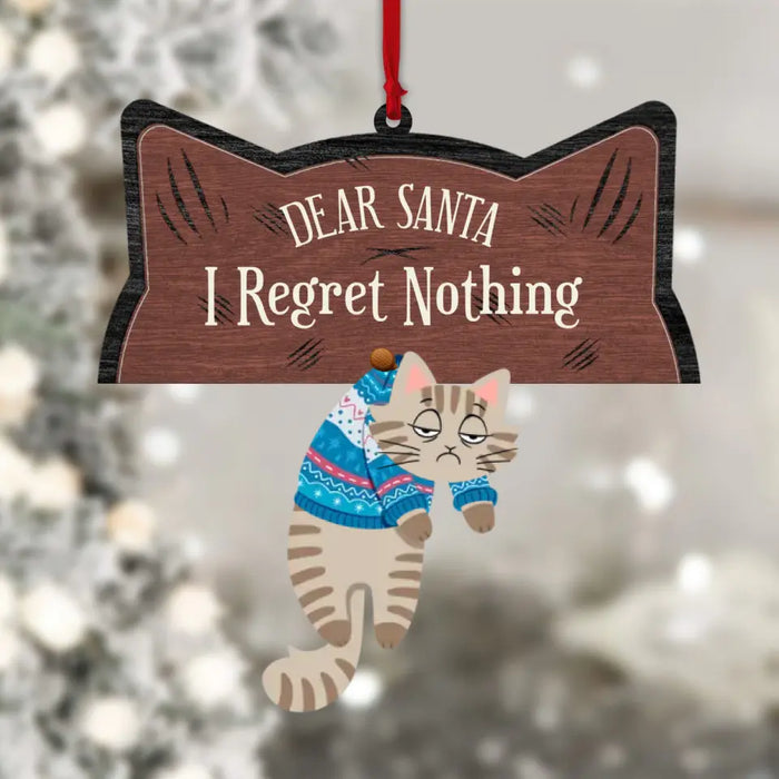 Dear Santa, We Regret Nothing - Personalized Shaped Wooden Ornament - Christmas Gift For Cat Lovers
