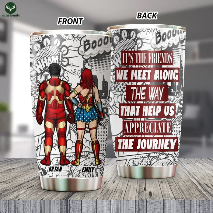 It's The Friends We Meet Along The Way - Superheroes Personalized Tumbler - Christmas Gift For Friends, Besties