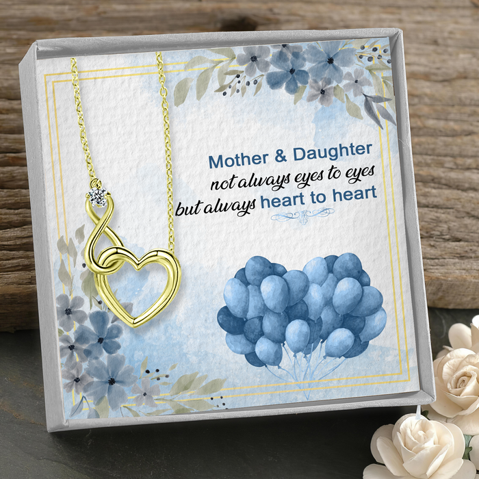 Mother & Daughter Always Heart To Heart - Gift For Daughter, Birthday Gift - Infinity Heart Necklace with Message Card