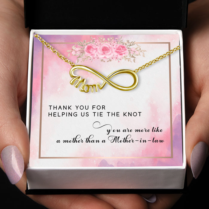 You Are A More Like Mother Than A Mother-in-law - Gift For Mother-in-law, Mother's Day Gift - Infinity Mom Necklace with Message Card
