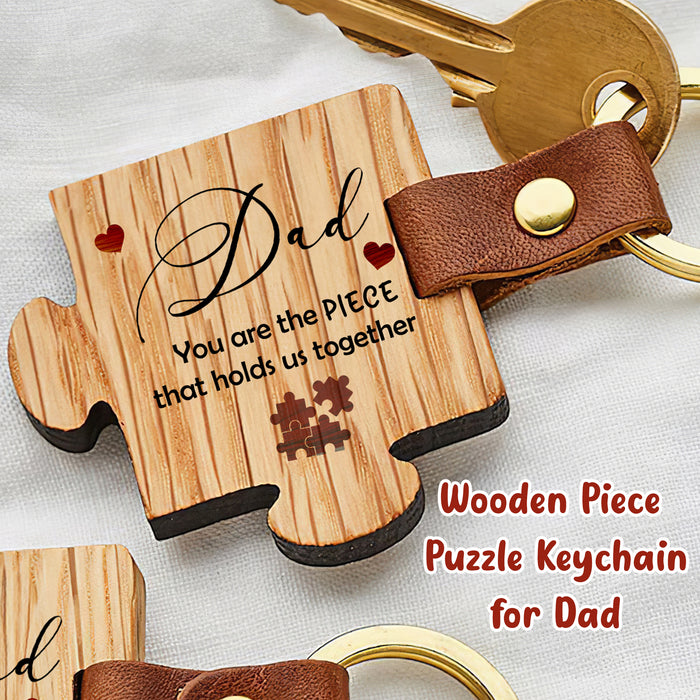 Dad, You Are The Piece That Holds Us Together - Gift For Dad, Father's Day Gift - Wooden Puzzle Keychain