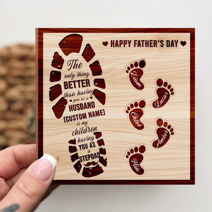 The Only Thing Better Than Having You As A Husband Is Watching You Be A Stepdad - Gift For Stepdad, Father's Day Gift - Custom 2-Layered Wood Art