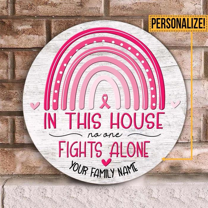 In This House - Breast Cancer Awareness Personalized Round Wood Sign