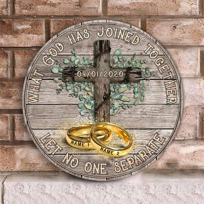 What God Has Joined Together - Jesus Christian Personalized Round Wood Sign