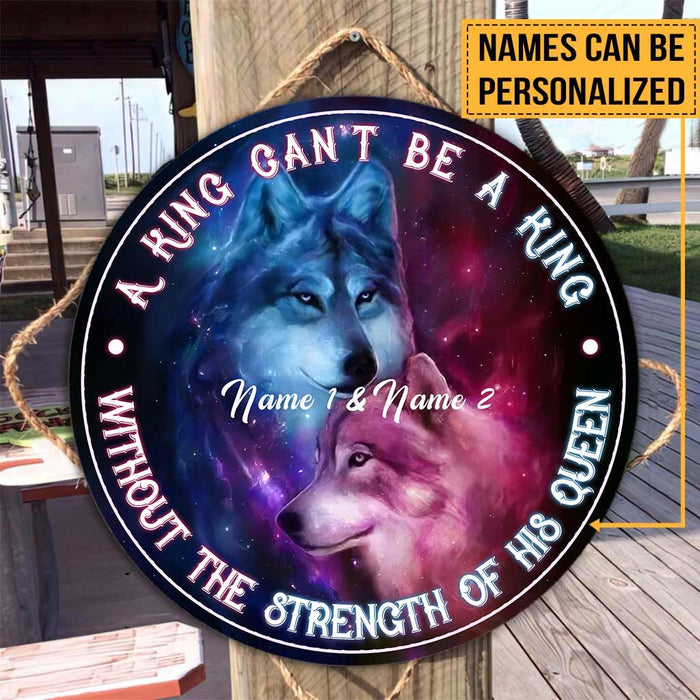 A King Can't Be A King - Wolf Personalized Round Wood Sign