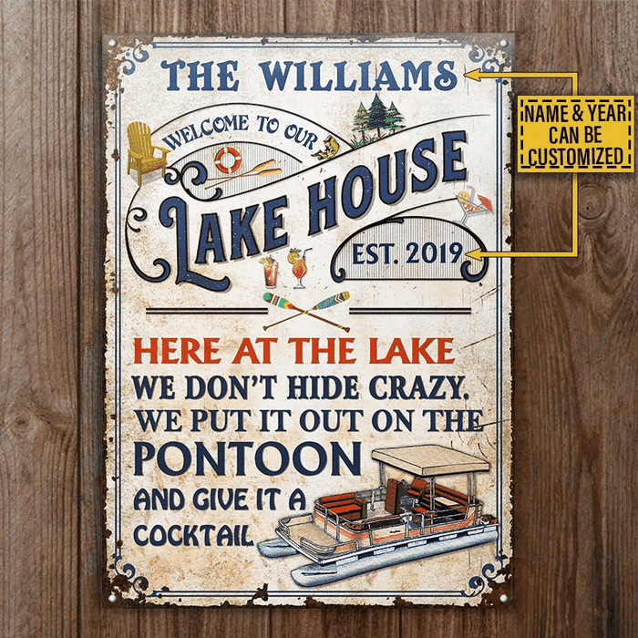 Personalized Pontoon Lake House We Don't Hide Crazy Custom Classic Metal Signs