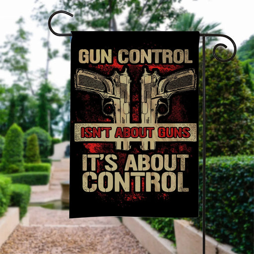 Custom Flag Gun Control Not About Guns Flag - Garden Flag V4