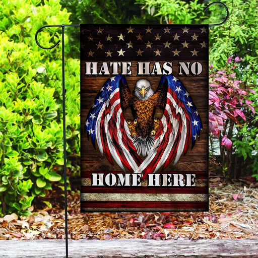Custom Flag Hate Has No Home Here Flag - Garden Flag