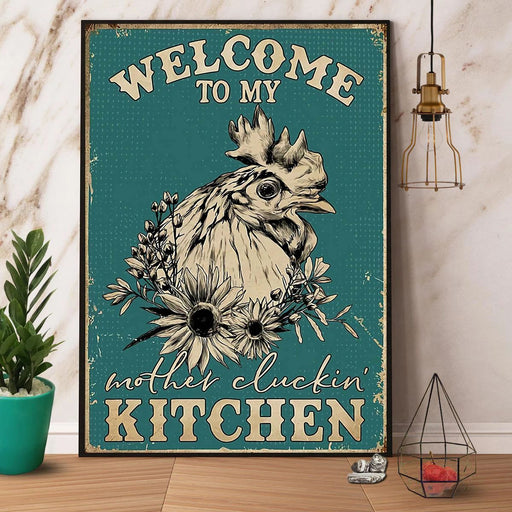 Chicken Welcome To My Mother Cluckin' Kitchen Paper Poster No Frame/ Wrapped Canvas Wall Decor Full Size