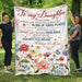 Daughter Blanket - To My Daughter As Your Mother I Promise You That I Will Always Be In One Of Three Places Remember To Be Awesome Fleece Blanket