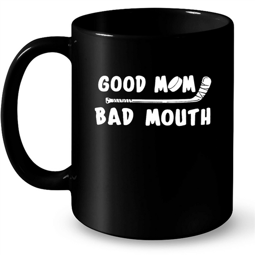 Good Mom Bad Mouth Hockey B - Full-Wrap Coffee Black Mug