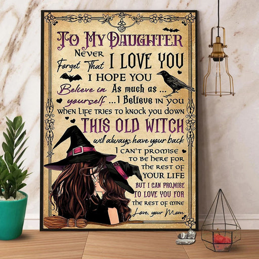 Witch mom to my daughter never forget that I love you Halloween poster no frame/ wrapped canvas full size