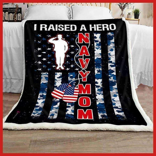 Blanket Gift For Navy Mom I Raised A Hero Navy Mom