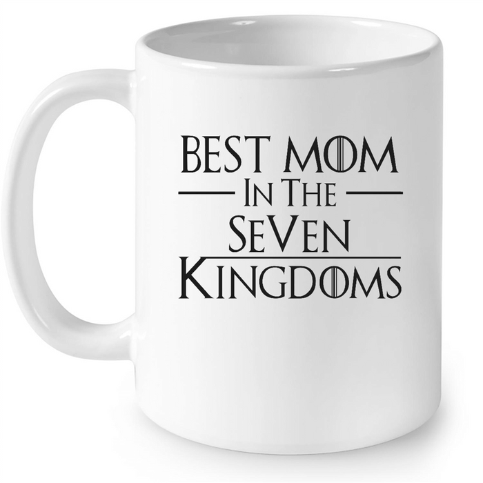 Best Mom In The Seven Kingdoms W - Full-Wrap Coffee White Mug