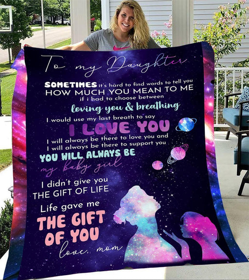 To My Daughter Life Gave Me The Gift Of You Love Mom Fleece Blanket