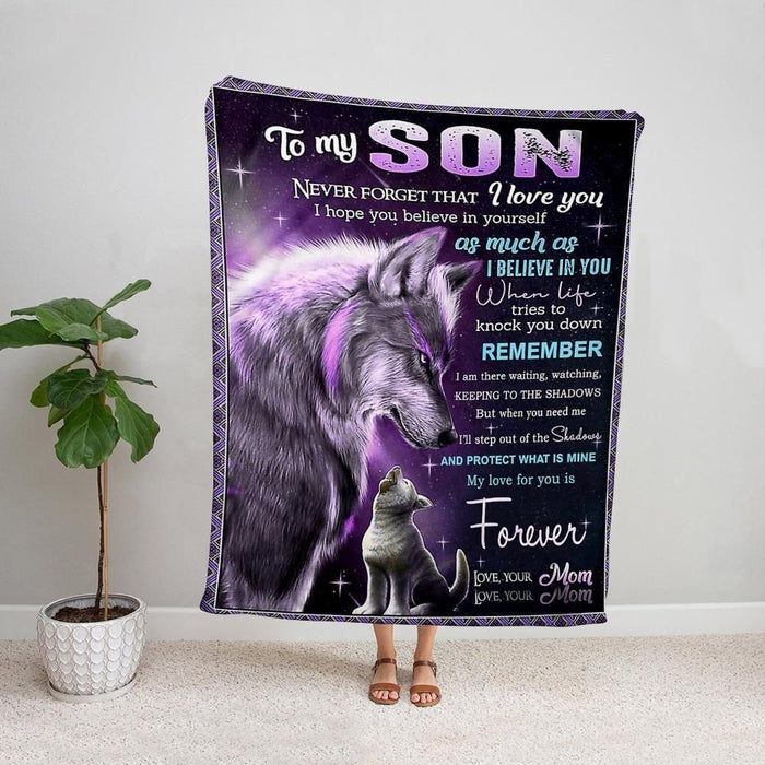 Wolf mom to my son i hope you believe in yourself as much as i believe in you fleece blanket/ sherpa blanket