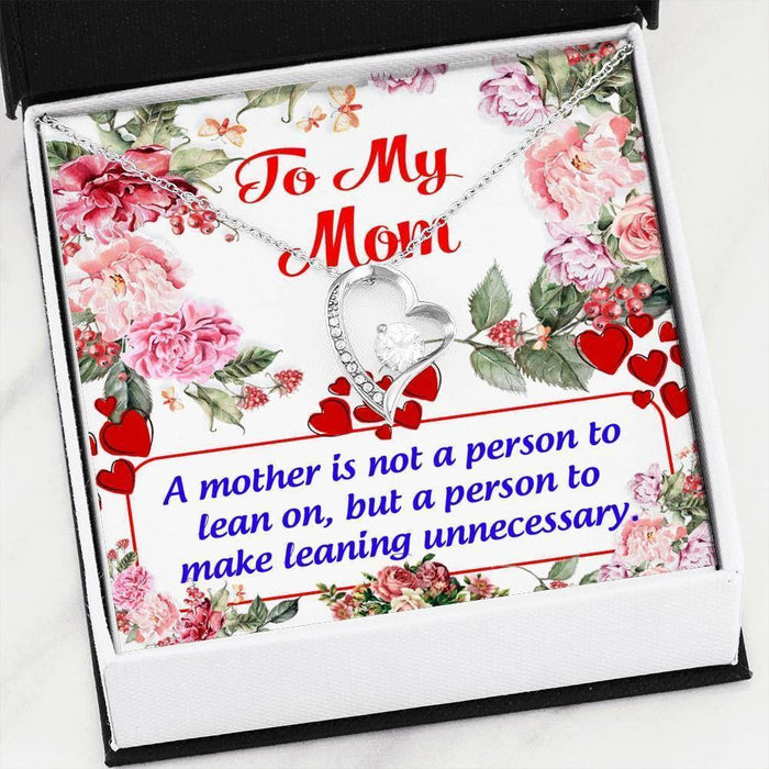 To My Mom A Mother Is A Person Who Make Leaning Unnecessary Forever Love Necklace Gift For Her Gift For Mom Mother's Day Gift Ideas