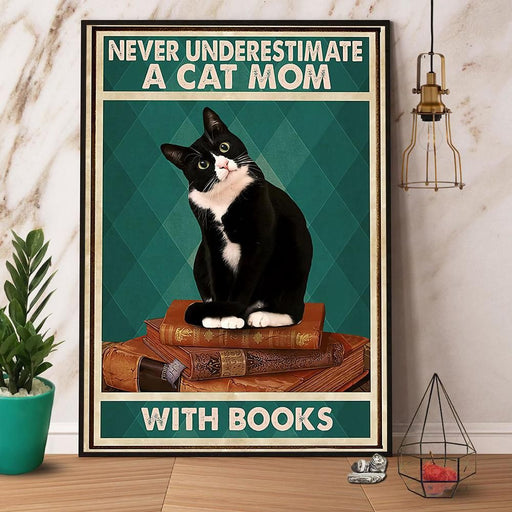 Cat Never Underestimate A Cat Mom With Books Paper Poster No Frame/ Wrapped Canvas Wall Decor Full Size