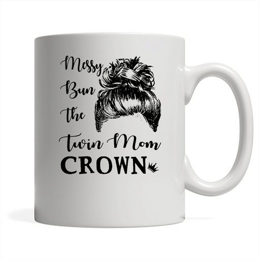 Messy Bun The Twin Mom Crown - Full-Wrap Coffee White Mug