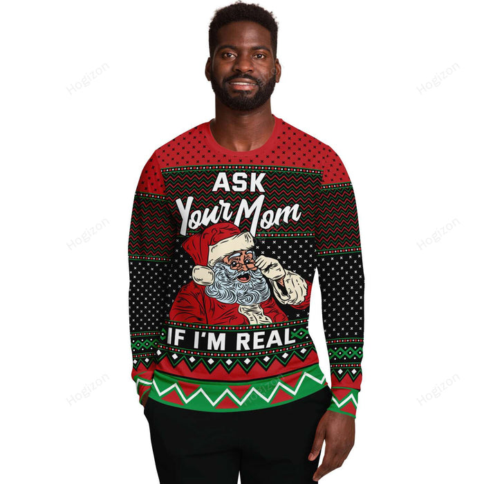 Ask Your Mom If I'm Real Santa 3D Printed Sweatshirt Christmas Gift Ideas