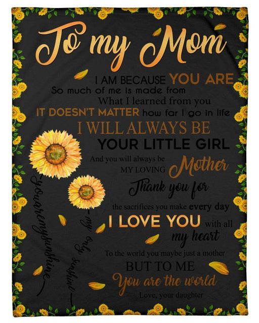 You Are My Sunshine You Are The World Great Gift For Mom From Daughter Fleece Blanket