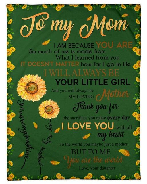 You Are My Sunshine You Are The World Great Gift For Mom From Daughter Fleece Blanket