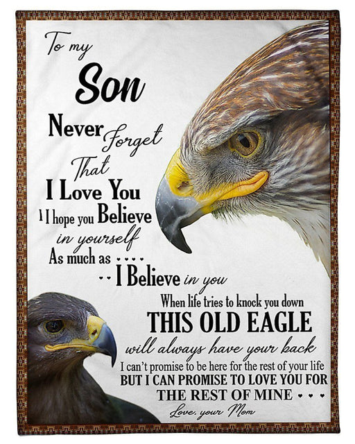 To My Son I Love You And Believe In You Eagle Gifts From Mom Fleece Blanket