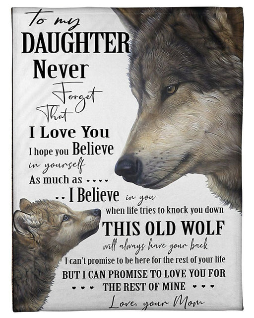 To My Daughter Never Forget That I Love You Wolf Gifts From Mom Fleece Blanket