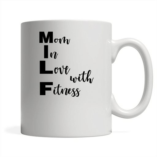 MILF Mom In Love With Fitness - Full-Wrap Coffee White Mug